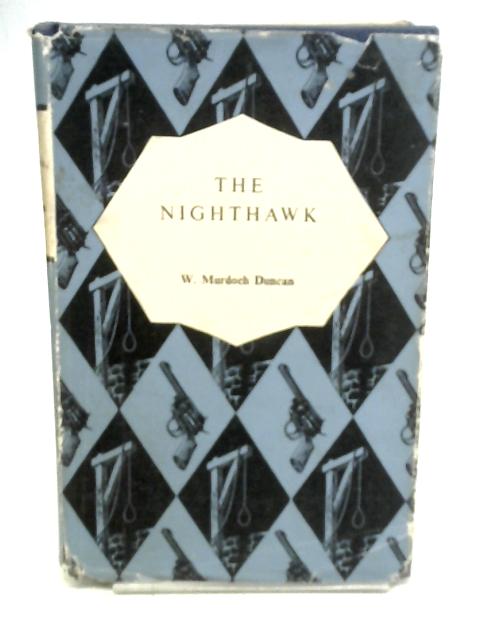 The Nighthawk By W M Duncan