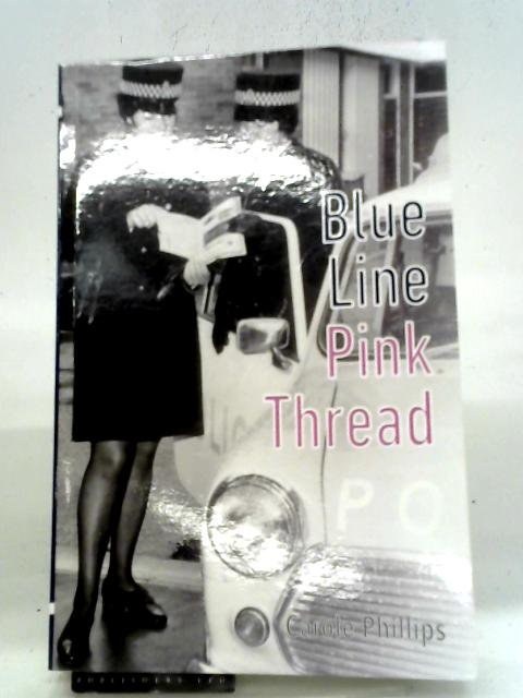 Blue Line- Pink Thread By Carole Phillips