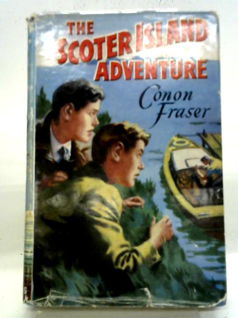 The Scoter Island Adventure By Conon Fraser