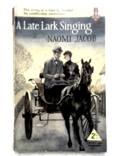 A Late Lark Singing By Naomi Jacob