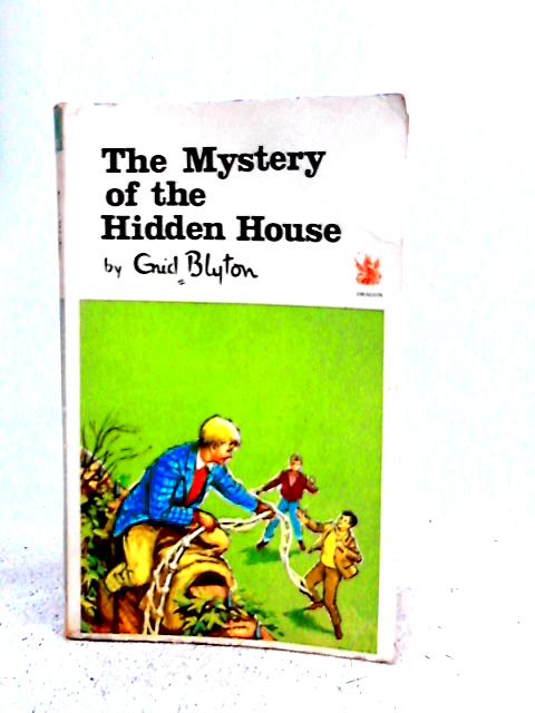 The Mystery of the Hidden House By Enid Blyton