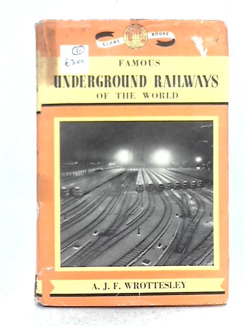 Famous Underground Railways of the World By John Wrottesley