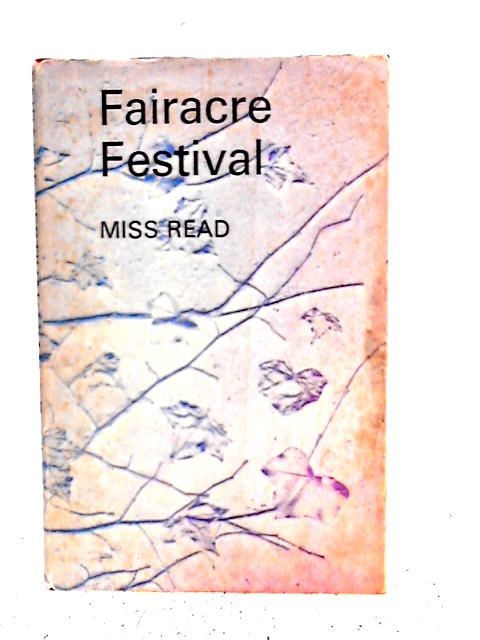 The Fairacre Festival By Miss Read