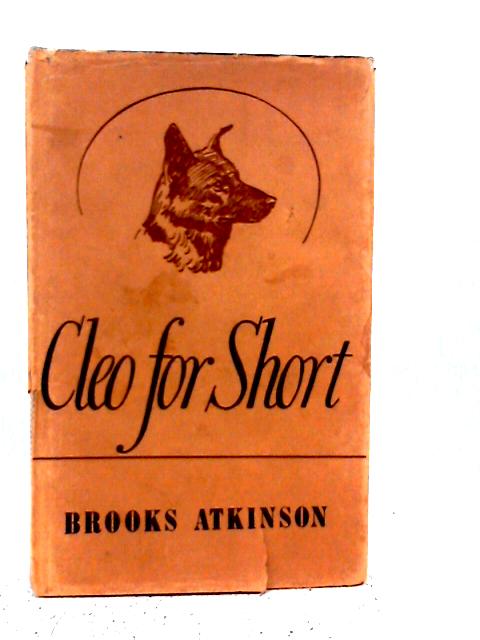 Cleo for Short By Brooks Atkinson