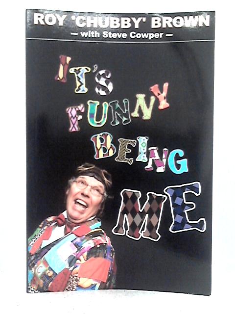 It's Funny Being Me By Steve Cowper