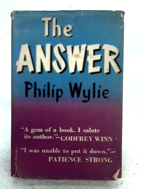 The Answer By Philip Gordon Wylie