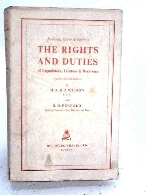 Ranking & Spicer's The Rights and Duties of Liquidators, Trustees and Receivers von H.A.R.J. Wilson & R.D. Penfold