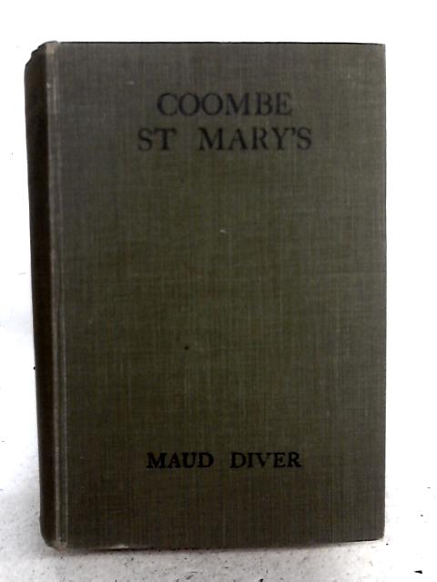 Coombe St Mary's By Maud Diver