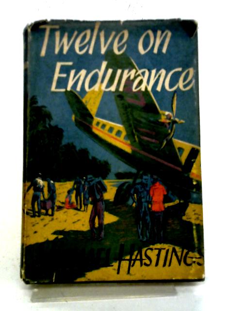 Twelve On Endurance By Michael Hastings