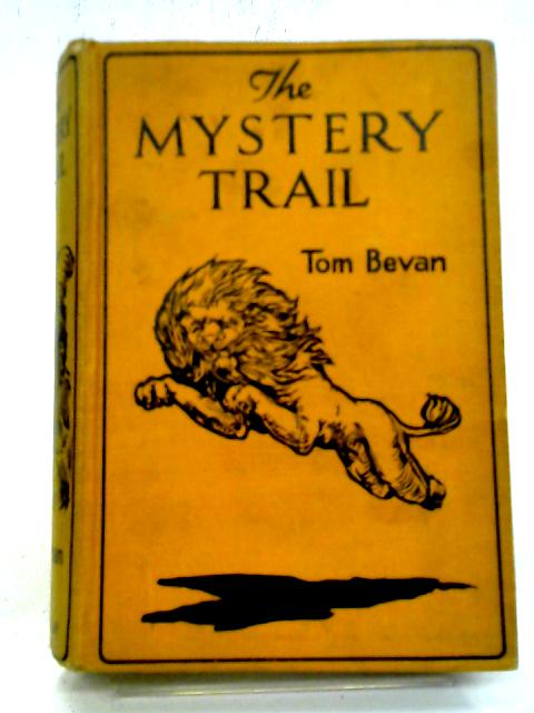 The Mystery Trail By T. Bevan