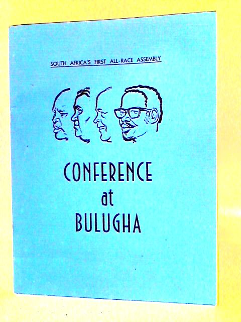 Conference at Bulugha - South Africa's First All-Race Assembly