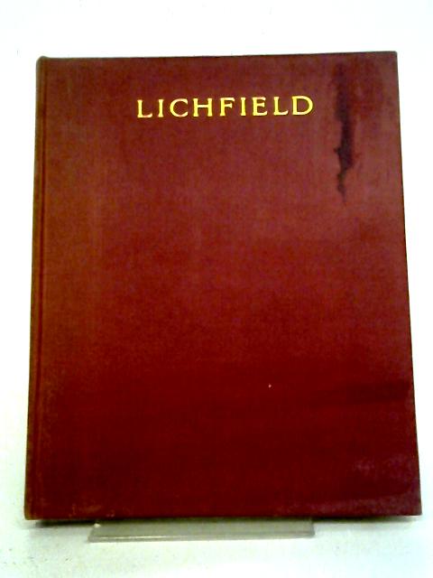 A Sentimental Journey in and About the Ancient and Loyal City of Lichfield By Alfred D. Parker