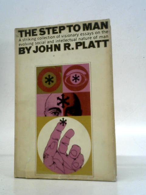 Step to Man von John R.Platt