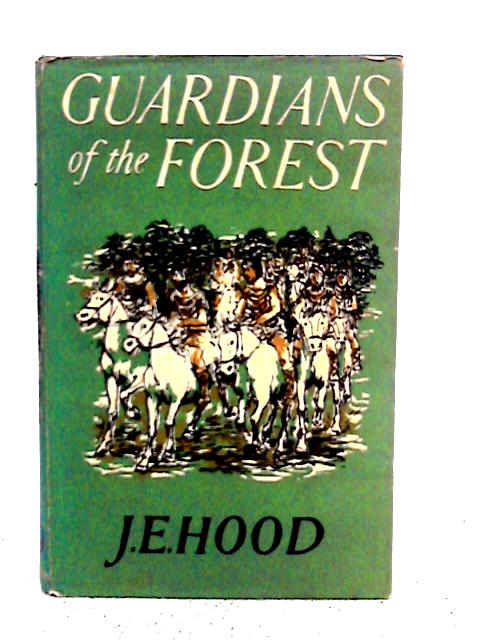 Guardians of the Forest By J.E. Hood