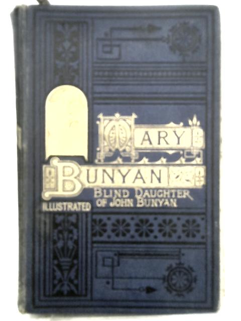 Mary Bunyan: The Dreamer's Blind Daughter - A Tale par Sallie Rochester Ford