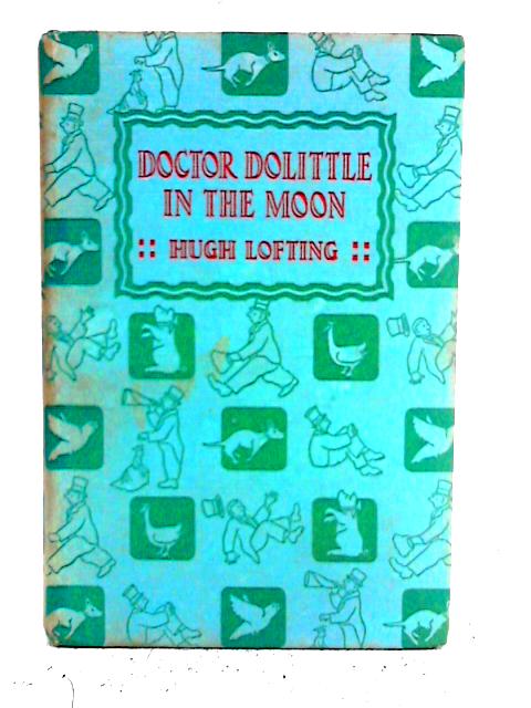 Doctor Dolittle in the Moon von Hugh Lofting