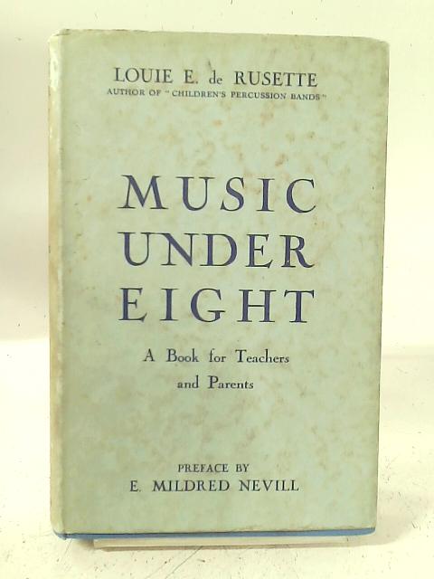 Music Under Eight By Louie E. de Rusette