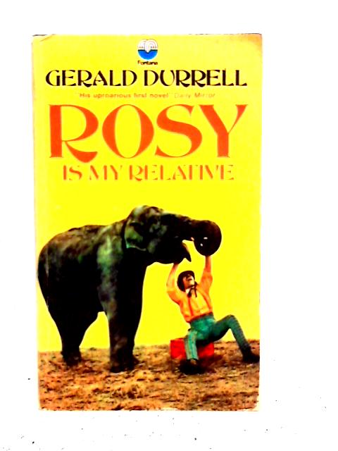 Rosy is My Relative By Gerald Durrell