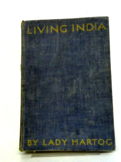 Living India By Lady Hartog