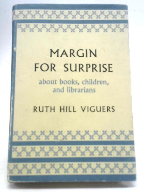 Margin for Surprise: About Books, Children, and Librarians par Ruth Hill Viguers