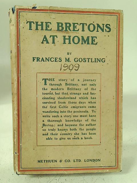 The Bretons at Home By Frances M Gostling