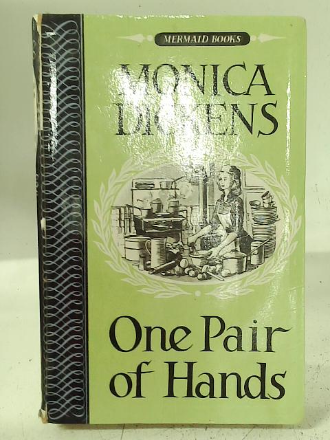 One Pair Of Hands By Monica Dickens