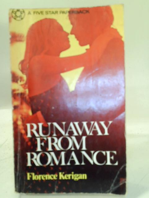 Runaway from Romance By Florence Kerigan