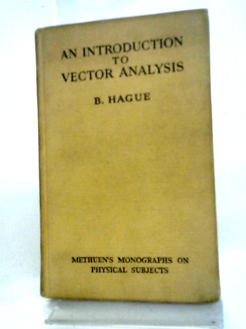An Introduction to Vector Analysis By B. Hague
