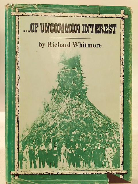 Of Uncommon Interest By Richard Whitmore