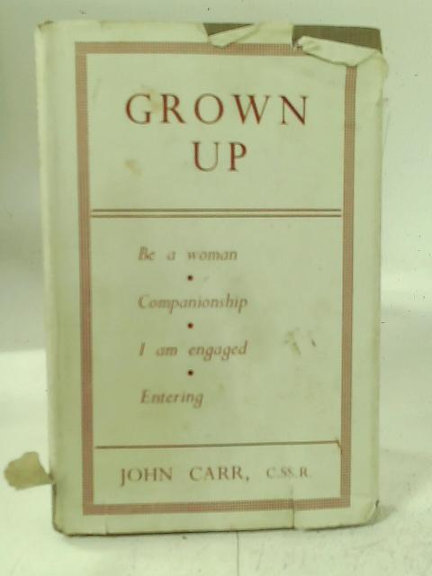 Grown Up By John Carr