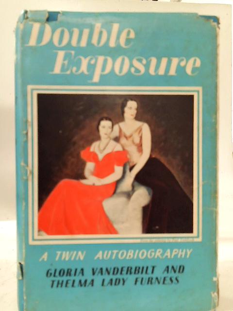 Double Exposure: A Twin Autobiography By Gloria Vanderbilt