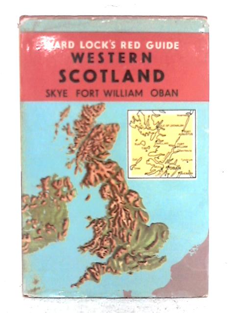 Western Scotland: Oban, Fort William, Skye and The Hebrides By Red Guide