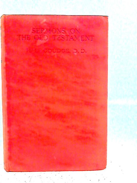 Sermons on the Old Testament By H.L. Goudge