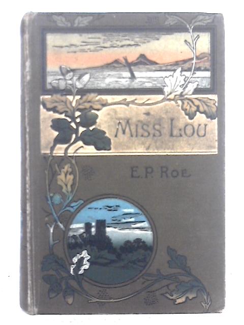 Miss Lou By Edward P. Roe