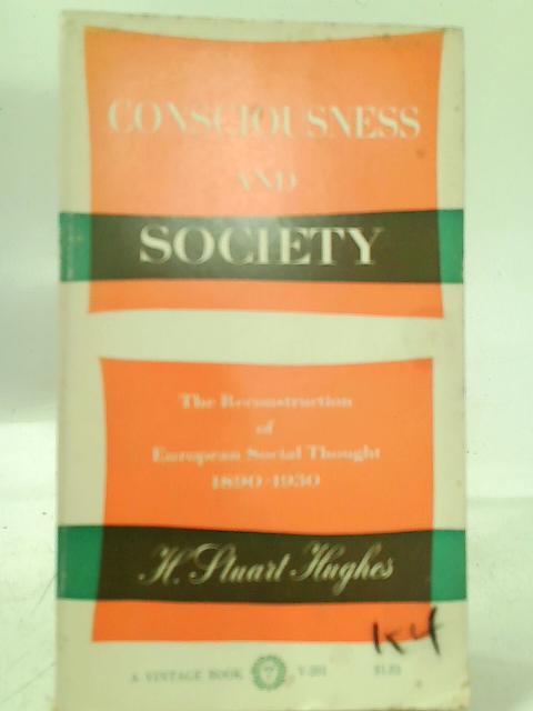 Consciousness and Society von H. Stuart Hughes