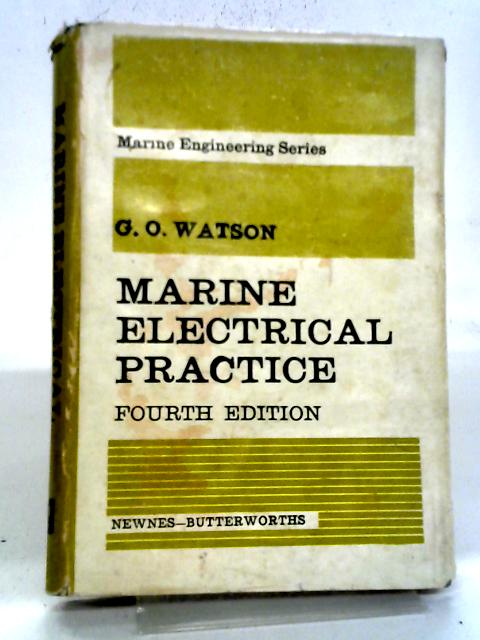 Marine Electrical Practice By G. O. Watson