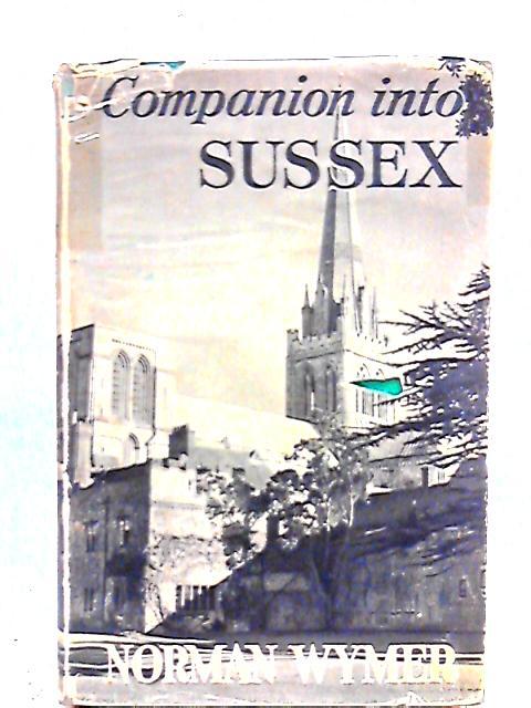 Companion into Sussex By Norman Wymer