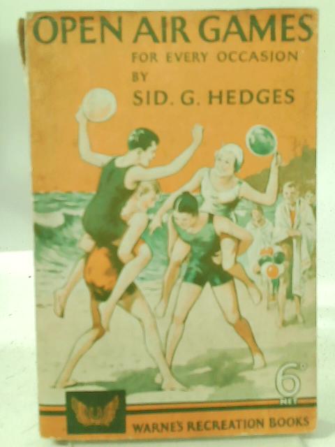 Open Air Games For Every Occasion By Sid G. Hedges