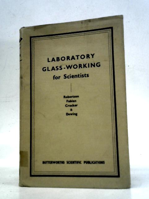 Laboratory Glass-Working for Scientists par A.J.B.Robertson