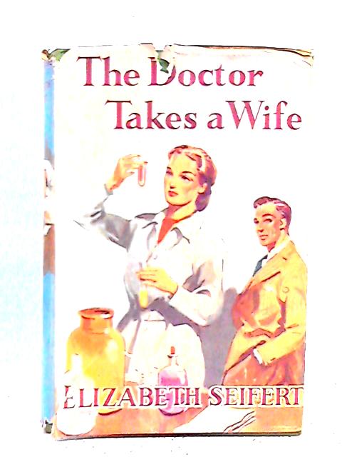 The Doctor Takes a Wife von Elizabeth Seifert