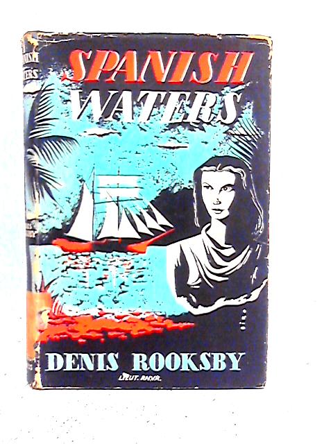 Spanish Waters By Denis Rooksby