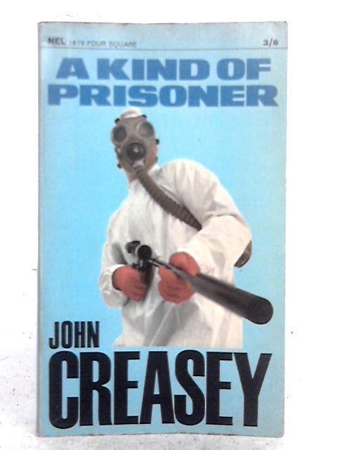 A Kind of Prisoner By John Creasey