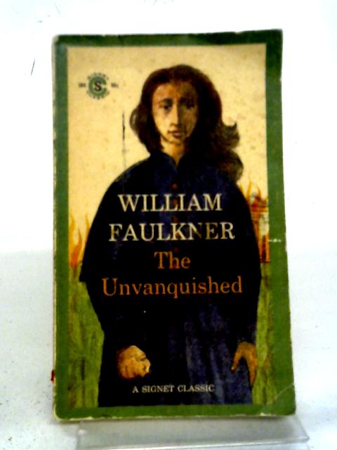 The Unvanquished von William Faulkner