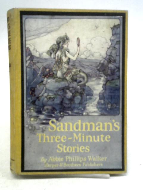 Sandman's Three - Minute Stories By Abbie Philips Walker