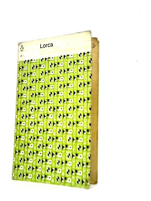 Lorca. Introduced and Edited by J.L. Gili By Federico Garcia Lorca