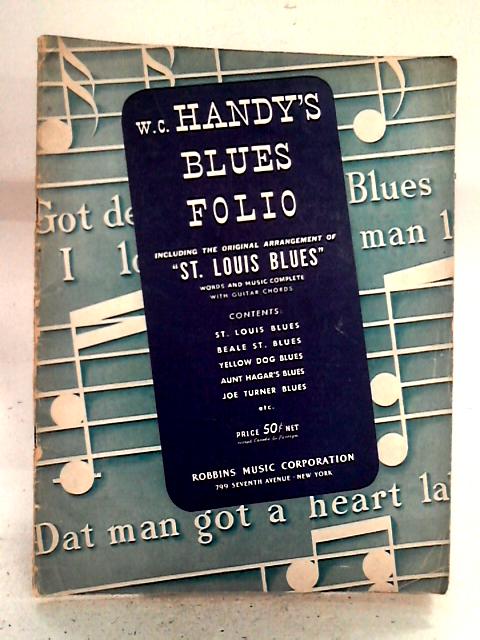 W. C. Handy's Blues Folio By None stated