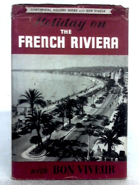 Holiday on the French Riviera By Bon Viveur