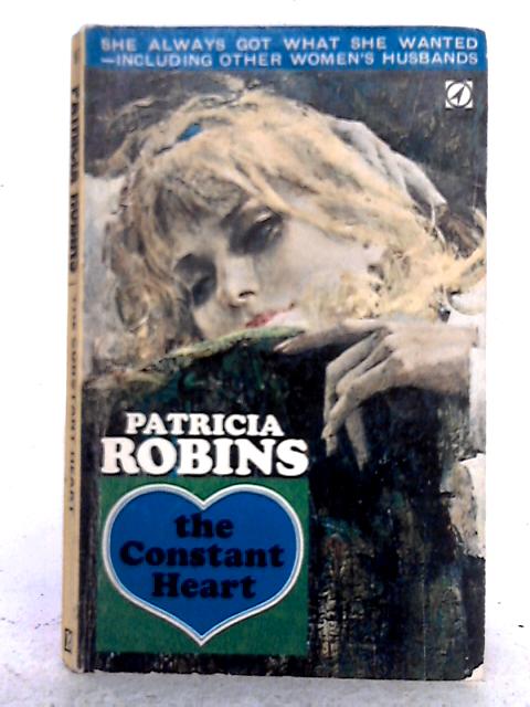 The Constant Heart (Arrow Book. No. 975.) By Patricia Denise Robins