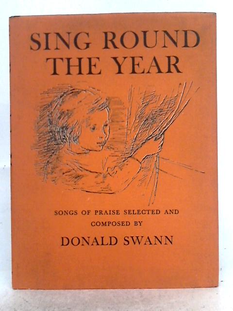 Sing Round the Year; Songs of Praise von Donald Swann