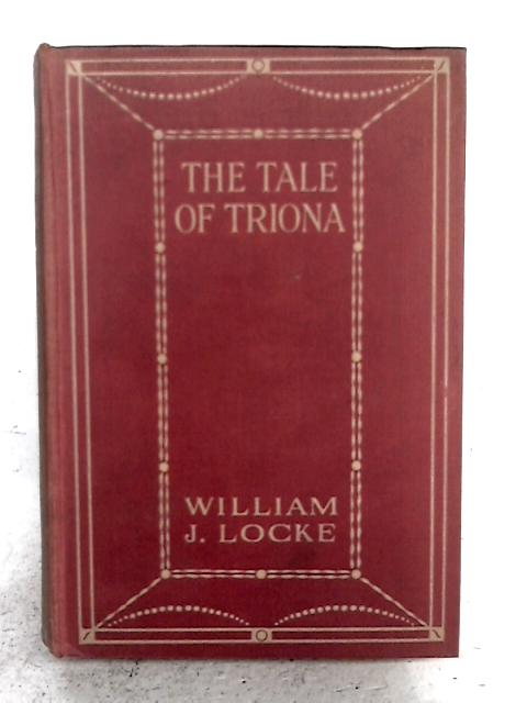 The Tale of Triona von William J. Locke